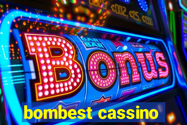 bombest cassino